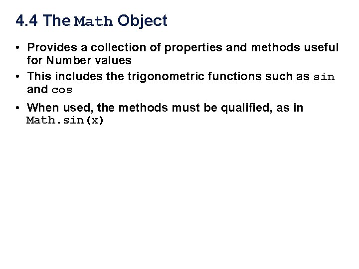 4. 4 The Math Object • Provides a collection of properties and methods useful 4. 4 The Math Object • Provides a collection of properties and methods useful