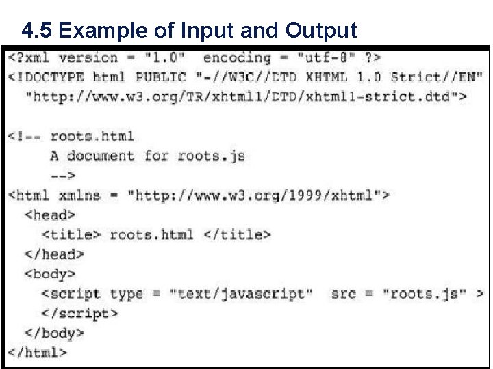 4. 5 Example of Input and Output 4. 5 Example of Input and Output