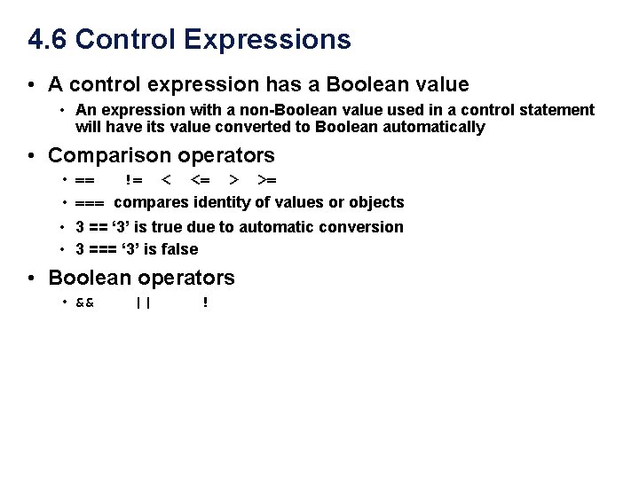 4. 6 Control Expressions • A control expression has a Boolean value • An 4. 6 Control Expressions • A control expression has a Boolean value • An