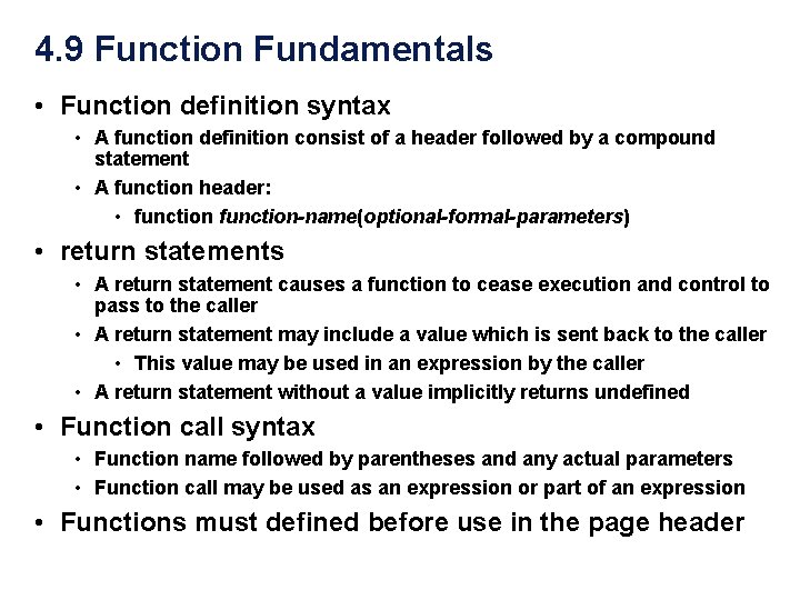 4. 9 Function Fundamentals • Function definition syntax • A function definition consist of 4. 9 Function Fundamentals • Function definition syntax • A function definition consist of