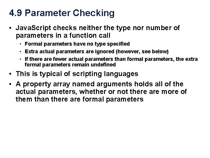 4. 9 Parameter Checking • Java. Script checks neither the type nor number of 4. 9 Parameter Checking • Java. Script checks neither the type nor number of