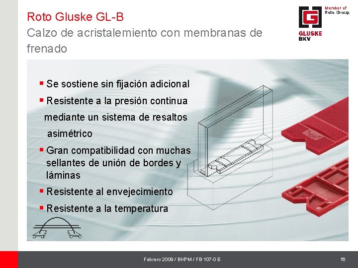 Roto Gluske GL-B Calzo de acristalemiento con membranas de frenado Member of Roto Group