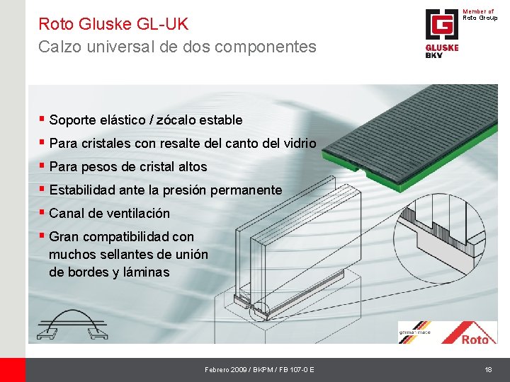 Roto Gluske GL-UK Calzo universal de dos componentes Member of Roto Group § Soporte