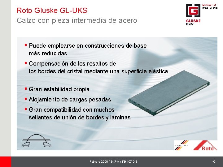 Roto Gluske GL-UKS Calzo con pieza intermedia de acero Member of Roto Group §