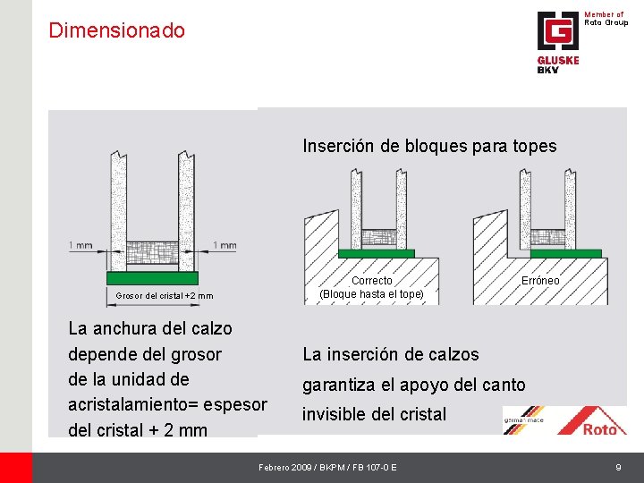 Member of Roto Group Dimensionado Inserción de bloques para topes Correcto (Bloque hasta el