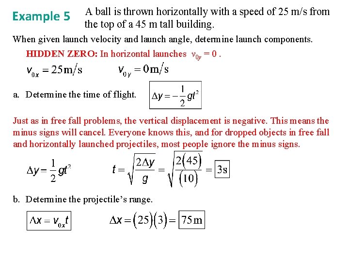 Example 5 A ball is thrown horizontally with a speed of 25 m/s from Example 5 A ball is thrown horizontally with a speed of 25 m/s from