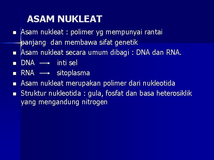 ASAM NUKLEAT n n n Asam nukleat : polimer yg mempunyai rantai panjang dan