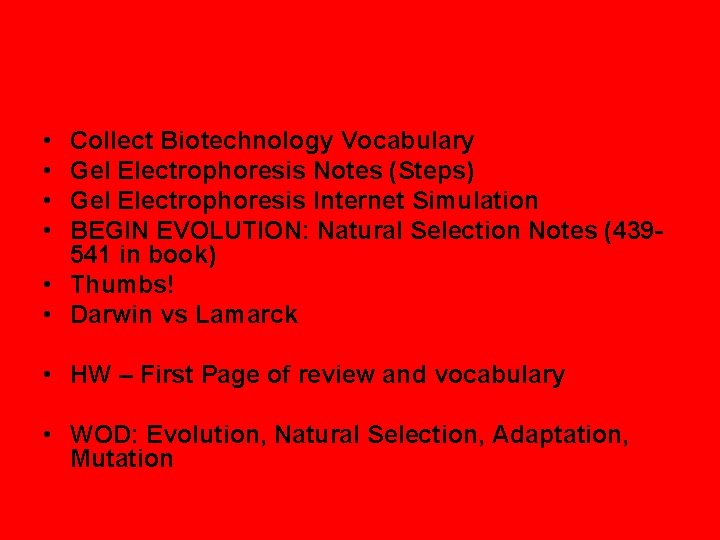  • • Collect Biotechnology Vocabulary Gel Electrophoresis Notes (Steps) Gel Electrophoresis Internet Simulation