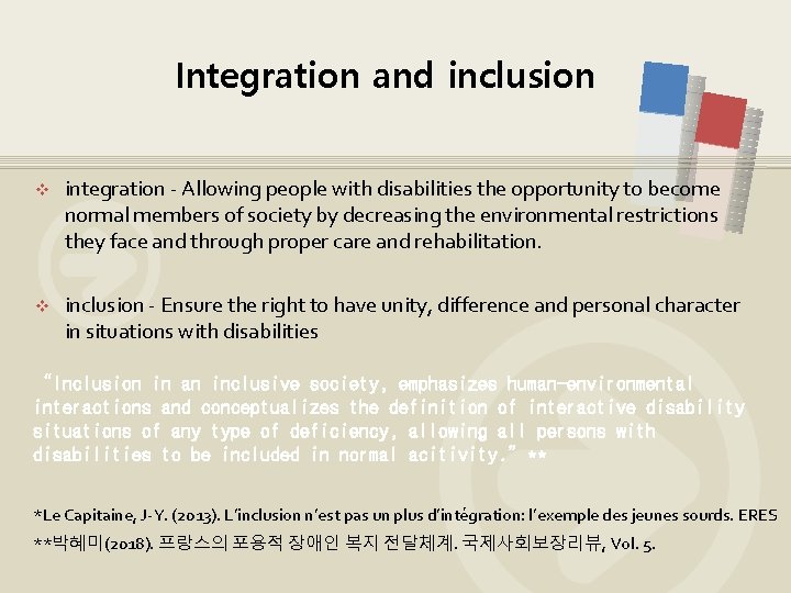 Integration and inclusion v integration - Allowing people with disabilities the opportunity to become