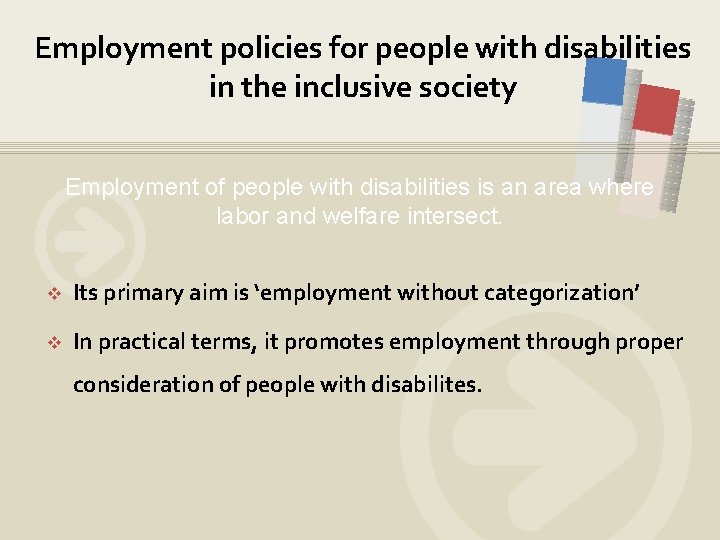 Employment policies for people with disabilities in the inclusive society Employment of people with