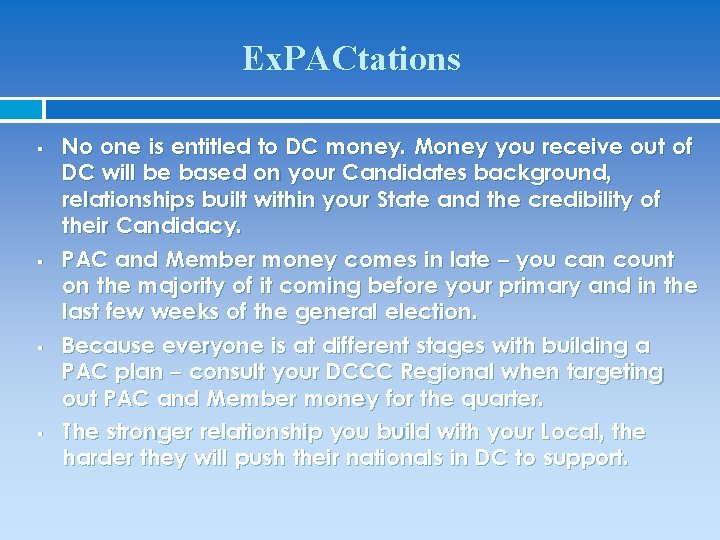 Ex. PACtations § § No one is entitled to DC money. Money you receive