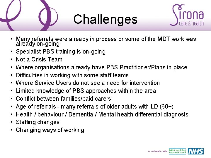 Challenges • Many referrals were already in process or some of the MDT work