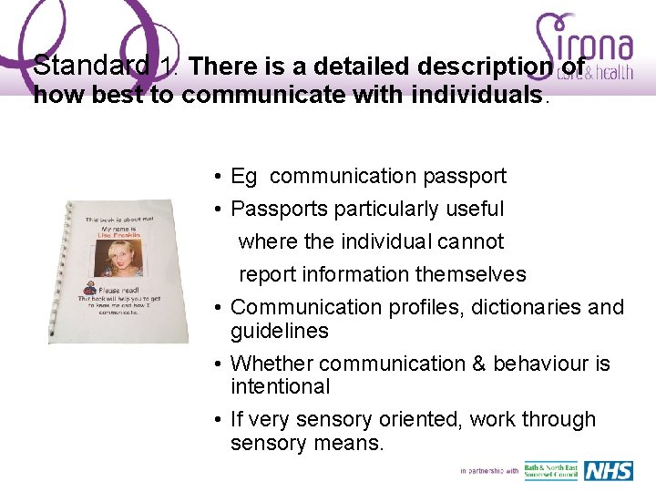 Standard 1. There is a detailed description of how best to communicate with individuals.