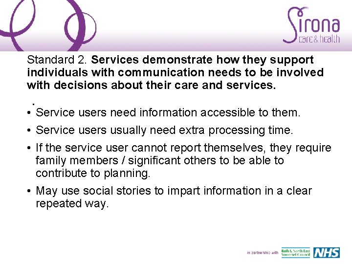 Standard 2. Services demonstrate how they support individuals with communication needs to be involved