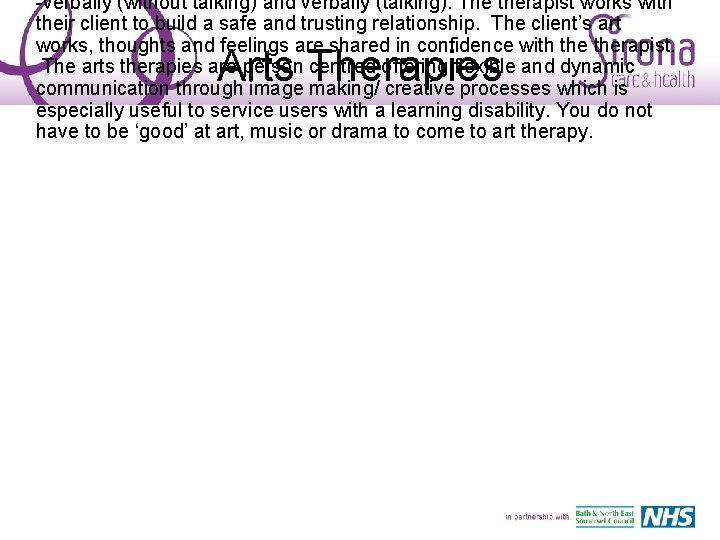 -verbally (without talking) and verbally (talking). The therapist works with their client to build