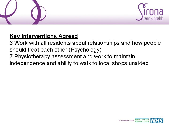 Key Interventions Agreed 6 Work with all residents about relationships and how people should