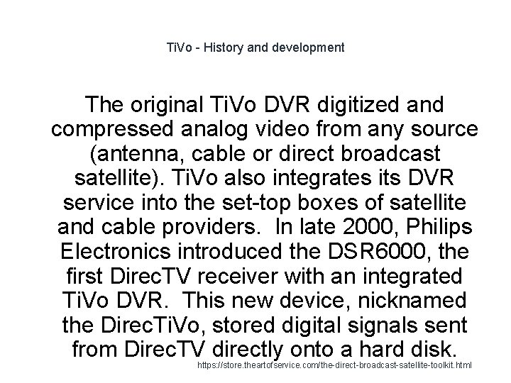 Ti. Vo - History and development The original Ti. Vo DVR digitized and compressed