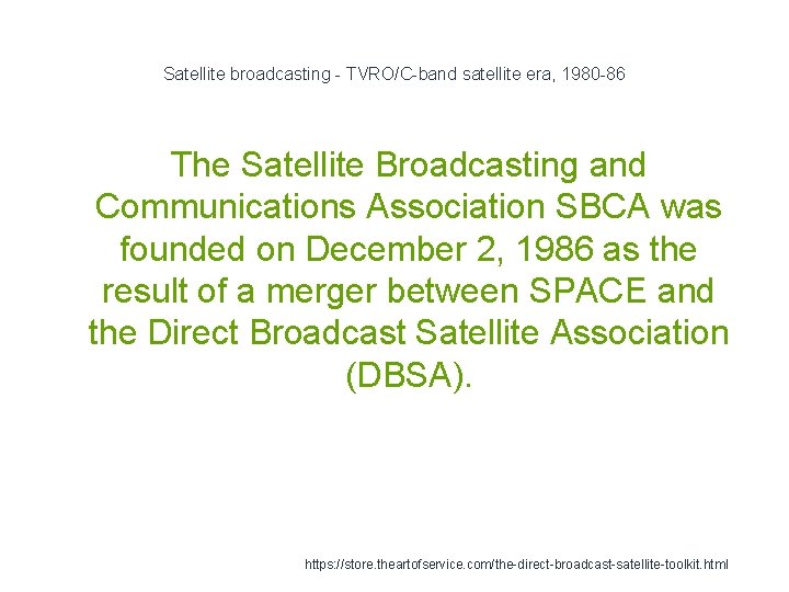 Satellite broadcasting - TVRO/C-band satellite era, 1980 -86 The Satellite Broadcasting and Communications Association