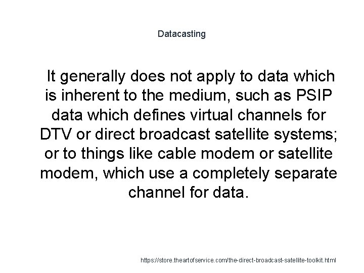 Datacasting 1 It generally does not apply to data which is inherent to the