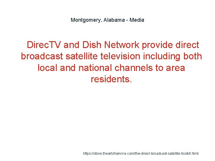 Montgomery, Alabama - Media 1 Direc. TV and Dish Network provide direct broadcast satellite