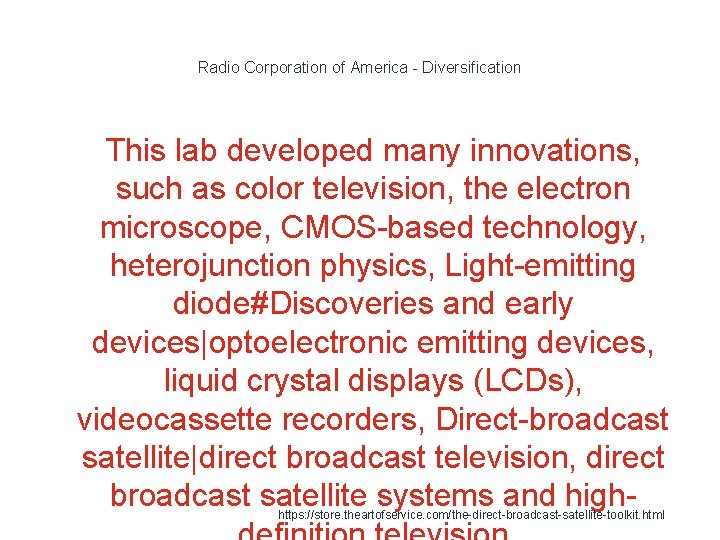 Radio Corporation of America - Diversification This lab developed many innovations, such as color