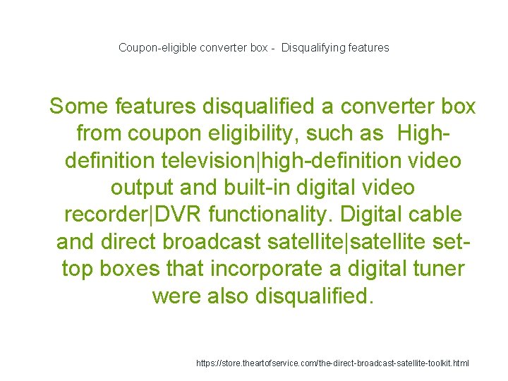 Coupon-eligible converter box - Disqualifying features 1 Some features disqualified a converter box from