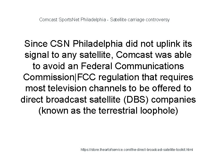 Comcast Sports. Net Philadelphia - Satellite carriage controversy 1 Since CSN Philadelphia did not