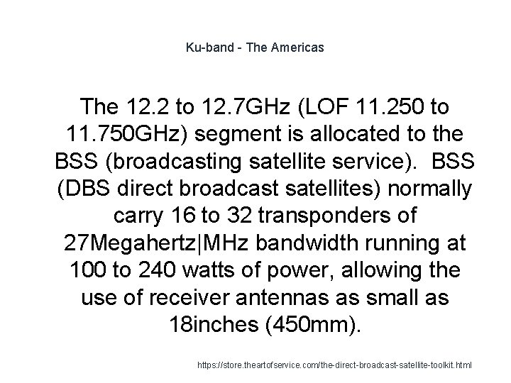 Ku-band - The Americas The 12. 2 to 12. 7 GHz (LOF 11. 250