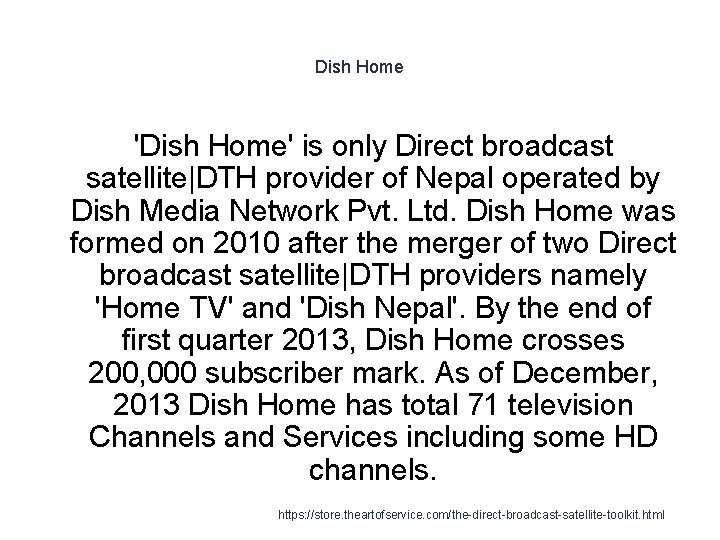 Dish Home 'Dish Home' is only Direct broadcast satellite|DTH provider of Nepal operated by
