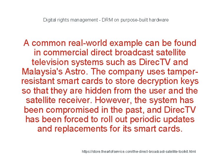 Digital rights management - DRM on purpose-built hardware 1 A common real-world example can