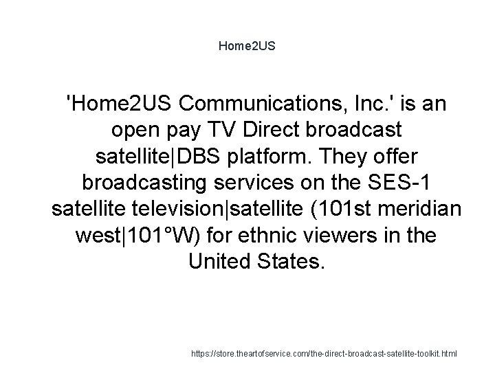 Home 2 US 'Home 2 US Communications, Inc. ' is an open pay TV