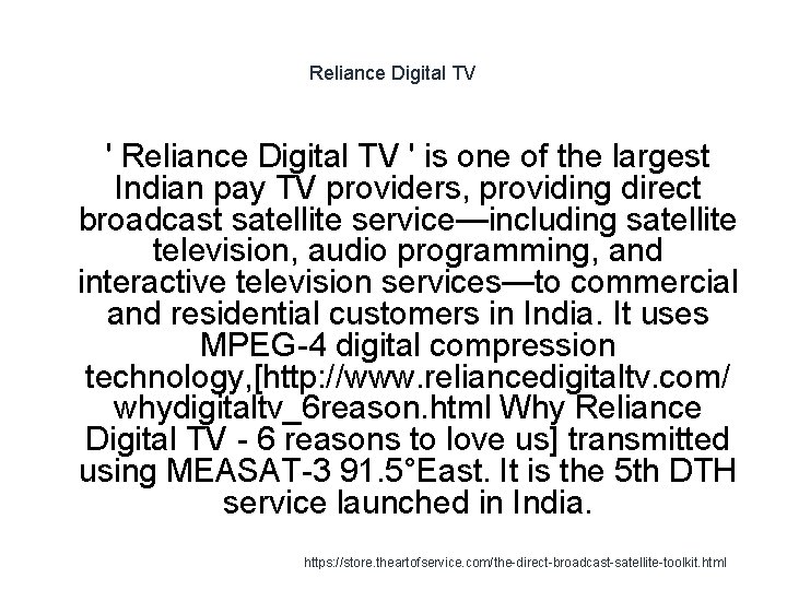 Reliance Digital TV ' is one of the largest Indian pay TV providers, providing