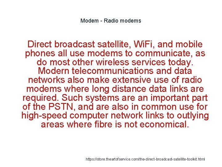 Modem - Radio modems 1 Direct broadcast satellite, Wi. Fi, and mobile phones all