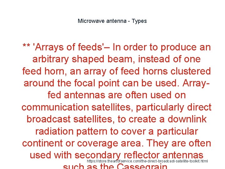 Microwave antenna - Types 1 ** 'Arrays of feeds'– In order to produce an