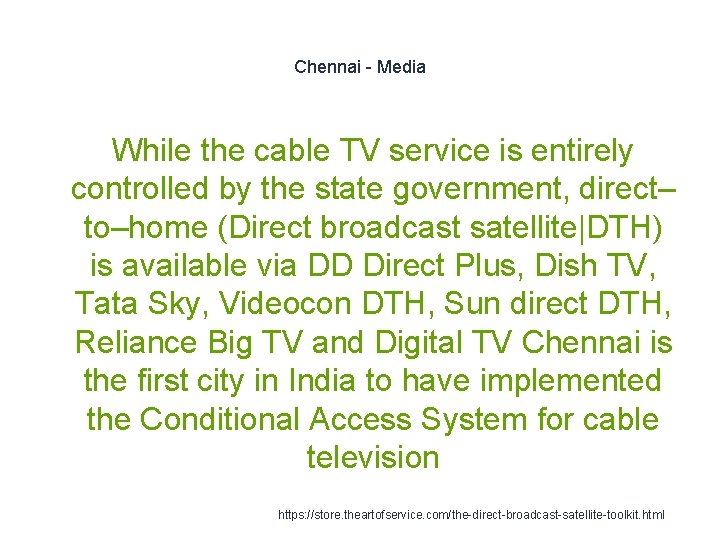 Chennai - Media While the cable TV service is entirely controlled by the state