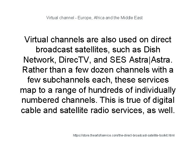 Virtual channel - Europe, Africa and the Middle East 1 Virtual channels are also