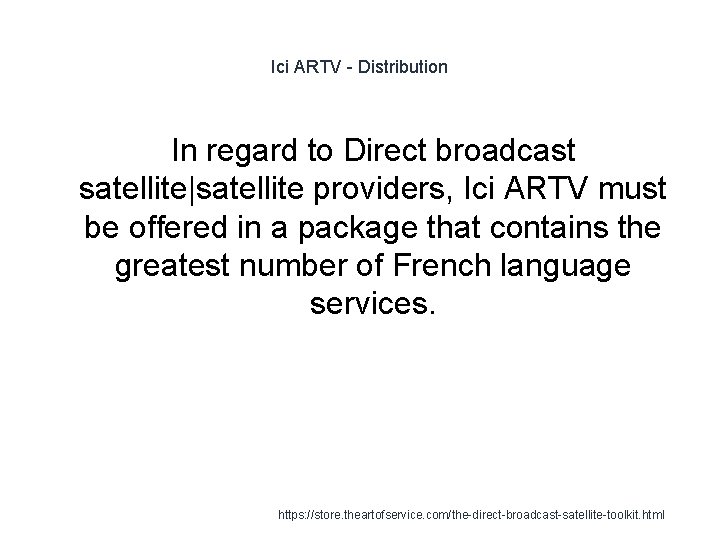 Ici ARTV - Distribution In regard to Direct broadcast satellite|satellite providers, Ici ARTV must