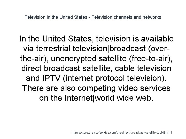 Television in the United States - Television channels and networks 1 In the United