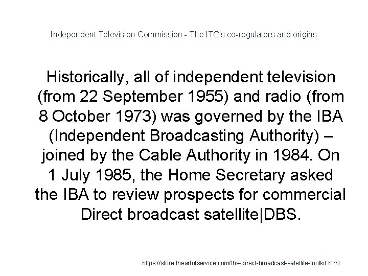 Independent Television Commission - The ITC's co-regulators and origins 1 Historically, all of independent