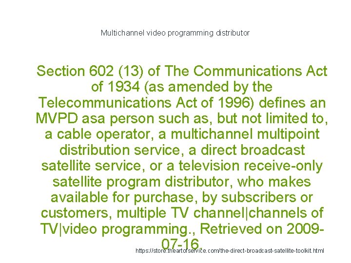 Multichannel video programming distributor 1 Section 602 (13) of The Communications Act of 1934