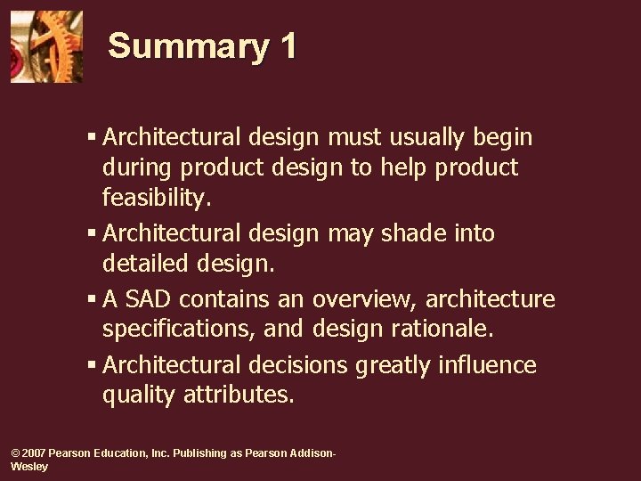 Summary 1 § Architectural design must usually begin during product design to help product Summary 1 § Architectural design must usually begin during product design to help product
