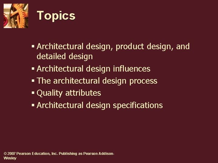 Topics § Architectural design, product design, and detailed design § Architectural design influences § Topics § Architectural design, product design, and detailed design § Architectural design influences §