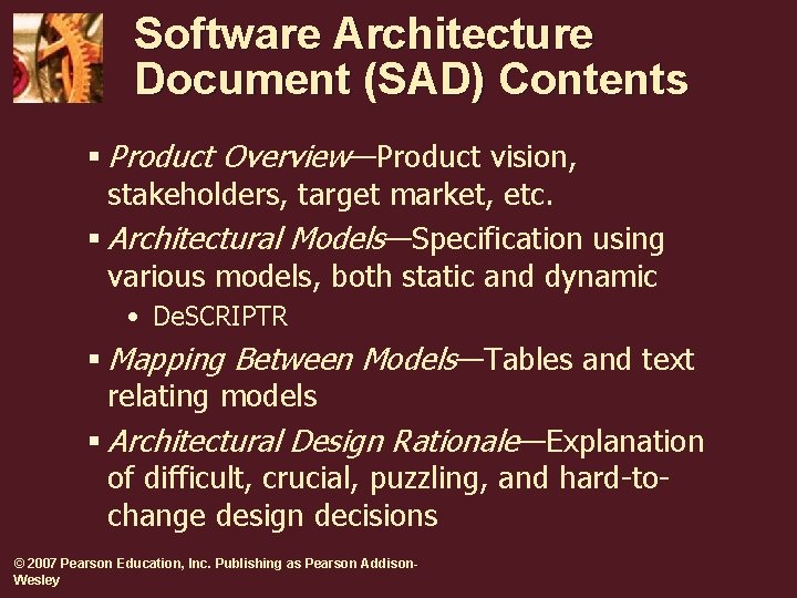 Software Architecture Document (SAD) Contents § Product Overview—Product vision, stakeholders, target market, etc. § Software Architecture Document (SAD) Contents § Product Overview—Product vision, stakeholders, target market, etc. §