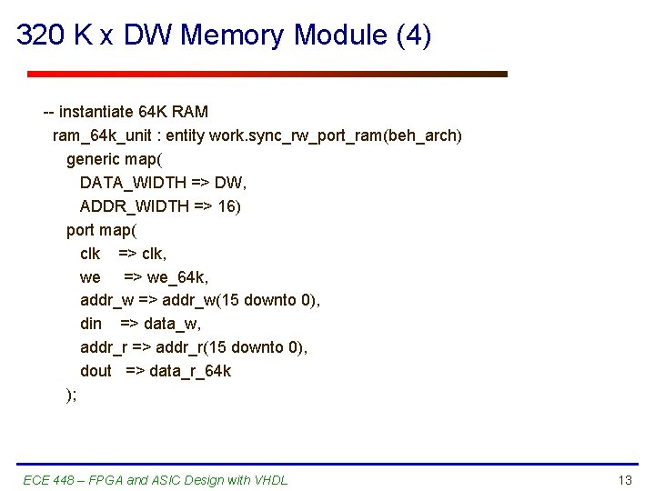 320 K x DW Memory Module (4) -- instantiate 64 K RAM ram_64 k_unit