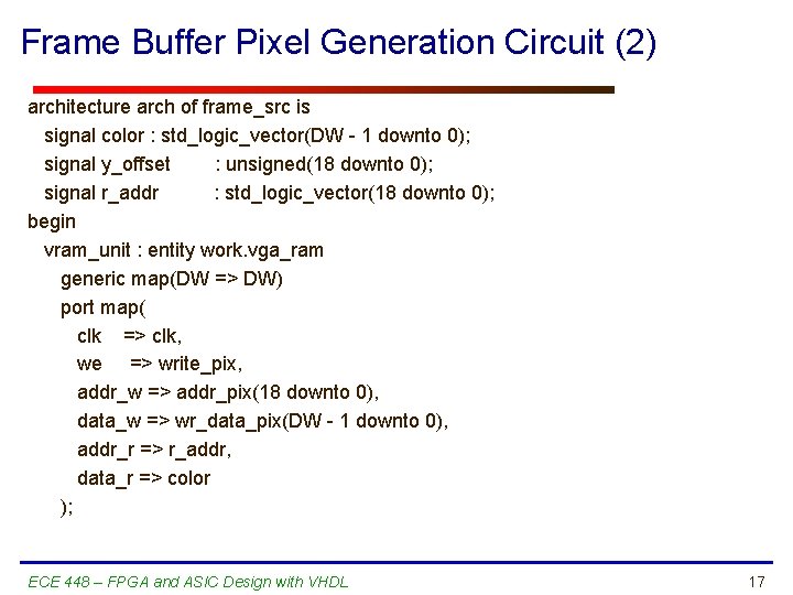 Frame Buffer Pixel Generation Circuit (2) architecture arch of frame_src is signal color :
