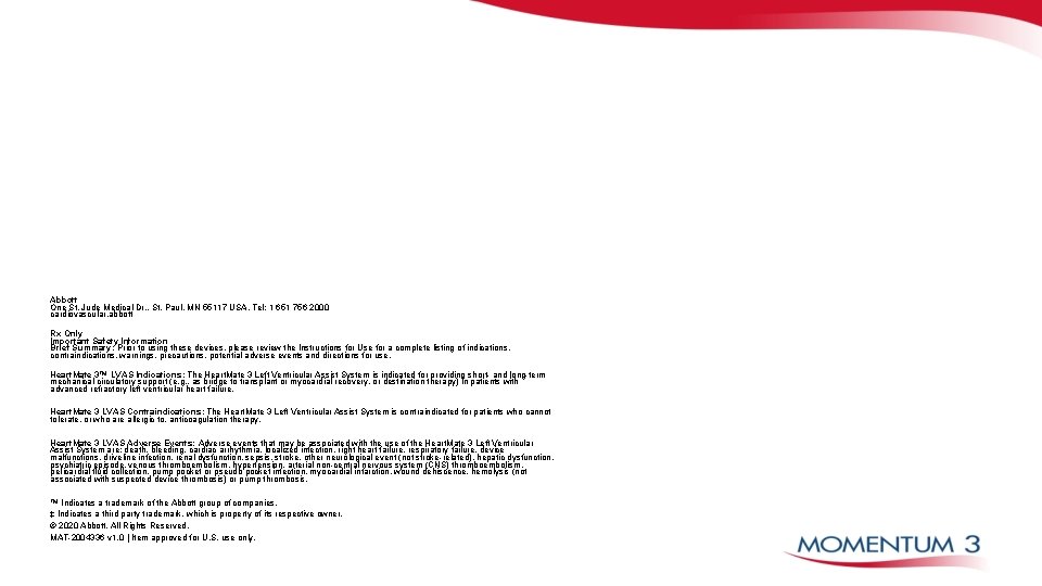 Abbott One St. Jude Medical Dr. , St. Paul, MN 55117 USA, Tel: 1