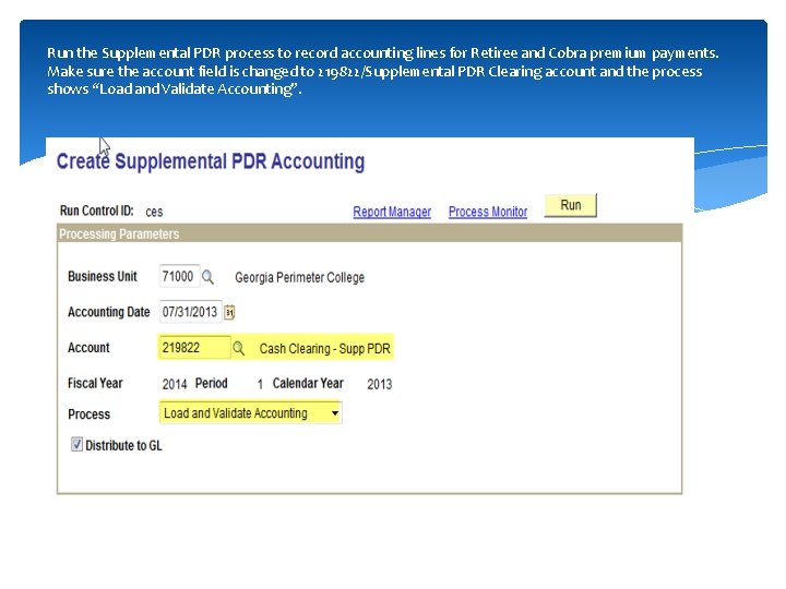 Run the Supplemental PDR process to record accounting lines for Retiree and Cobra premium