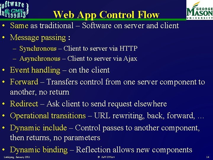 Web App Control Flow • Same as traditional – Software on server and client Web App Control Flow • Same as traditional – Software on server and client