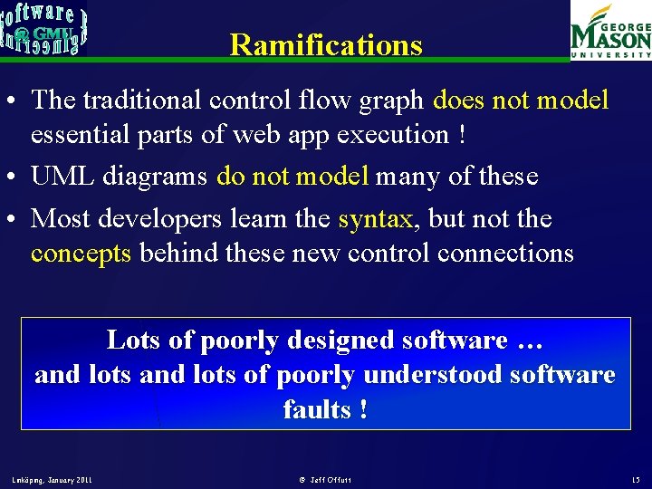 Ramifications • The traditional control flow graph does not model essential parts of web Ramifications • The traditional control flow graph does not model essential parts of web