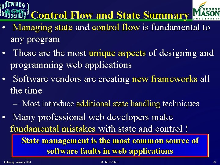 Control Flow and State Summary • Managing state and control flow is fundamental to Control Flow and State Summary • Managing state and control flow is fundamental to